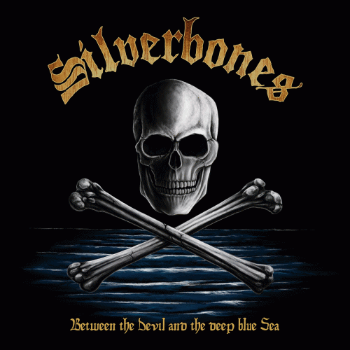 Silverbones : Between the Devil and the Deep Blue Sea